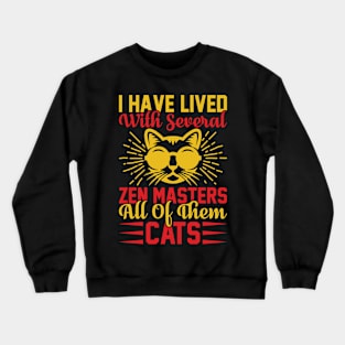 I Have Lived With Several Zen Masters All Of Them Cats T Shirt For Women Men Crewneck Sweatshirt